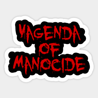 Vagenda of Manocide Sticker